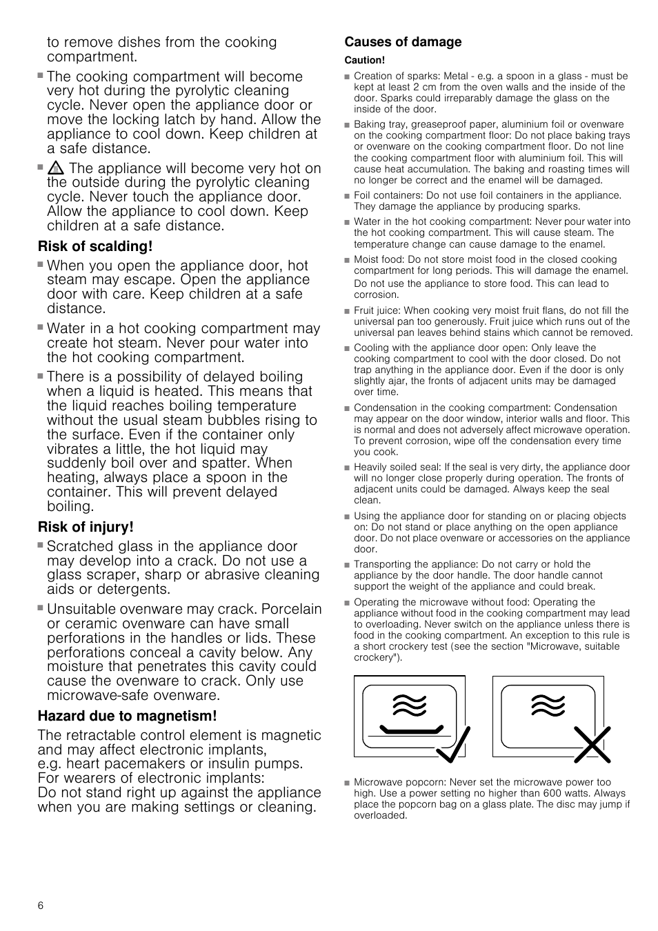 Risk of burns, Risk of scalding, Risk of injury | Hazard due to magnetism, Causes of damage, Caution, Creation of sparks, Foil containers, Water in the hot cooking compartment, Moist food | Neff C67P70N3GB User Manual | Page 6 / 44