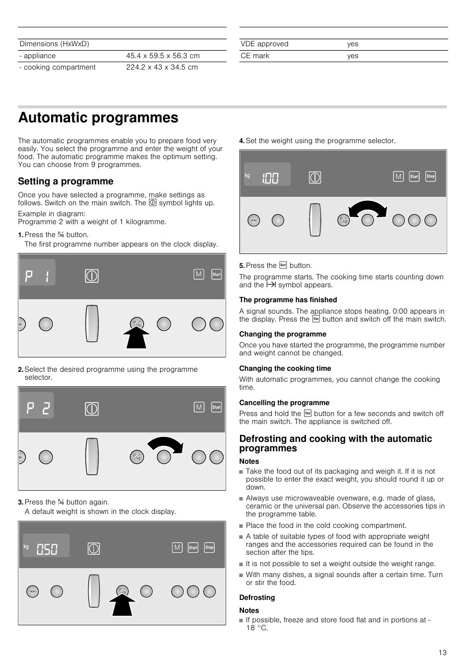 Automatic programmes, Setting a programme, Press the o button | Press the o button again, A default weight is shown in the clock display, Set the weight using the programme selector, Press the ƒ button, The programme has finished, Changing the programme, Changing the cooking time | Neff C57W40N3GB User Manual | Page 13 / 20
