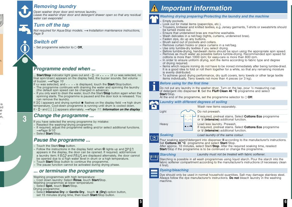 Information, Important, Removing laundry | Turn off the tap, Switch off, Programme ended when, Change the programme, Pause the programme, Or terminate the programme | Neff V7446X0GB User Manual | Page 5 / 10