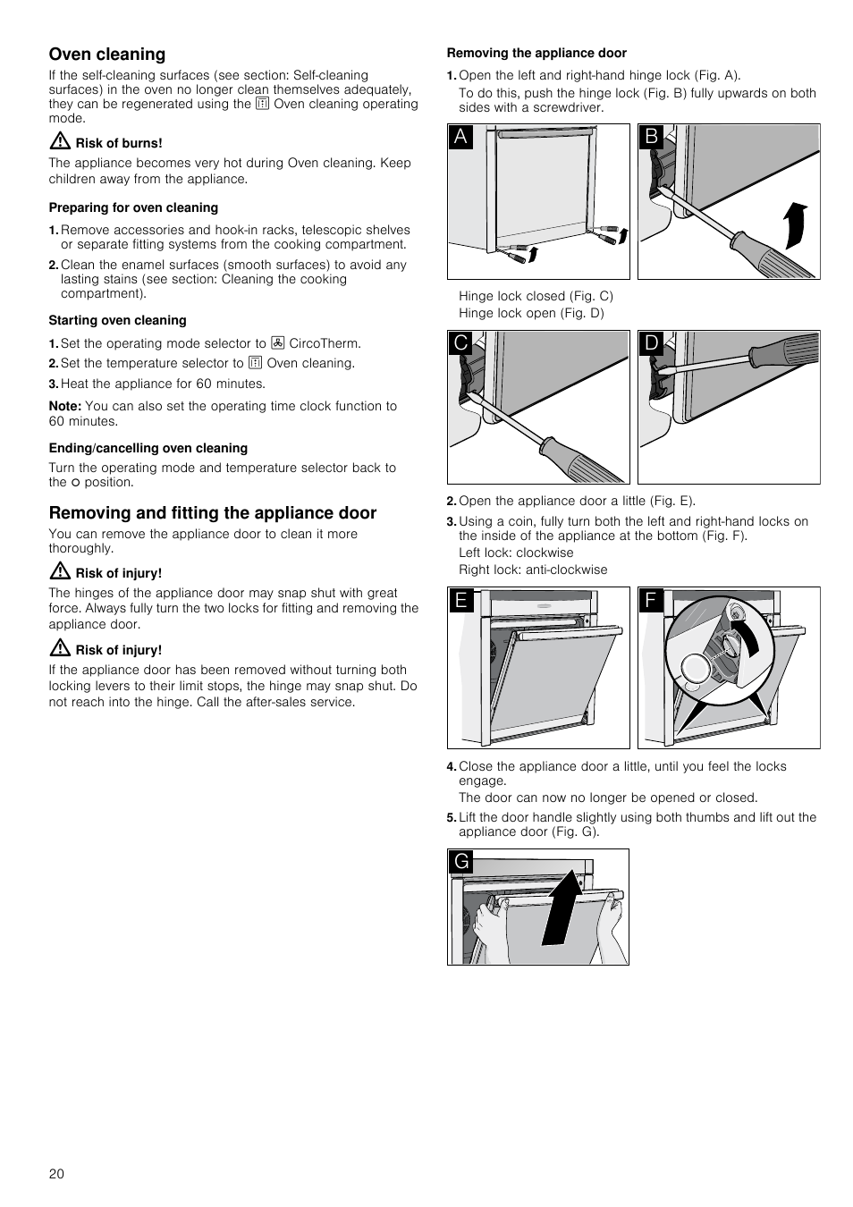 Oven cleaning, Risk of burns, Preparing for oven cleaning | Starting oven cleaning, Set the operating mode selector to 3 circotherm, Set the temperature selector to z oven cleaning, Heat the appliance for 60 minutes, Note, Ending/cancelling oven cleaning, Removing and fitting the appliance door | Neff B45M52N3GB User Manual | Page 20 / 28