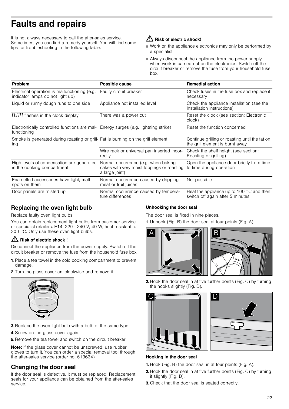 Faults and repairs, Risk of electric shock, Replacing the oven light bulb | Turn the glass cover anticlockwise and remove it, Screw on the glass cover again, Note, Changing the door seal, Unhooking the door seal, Hooking in the door seal, Check that the door seal is seated correctly | Neff B45M52N3GB User Manual | Page 23 / 28