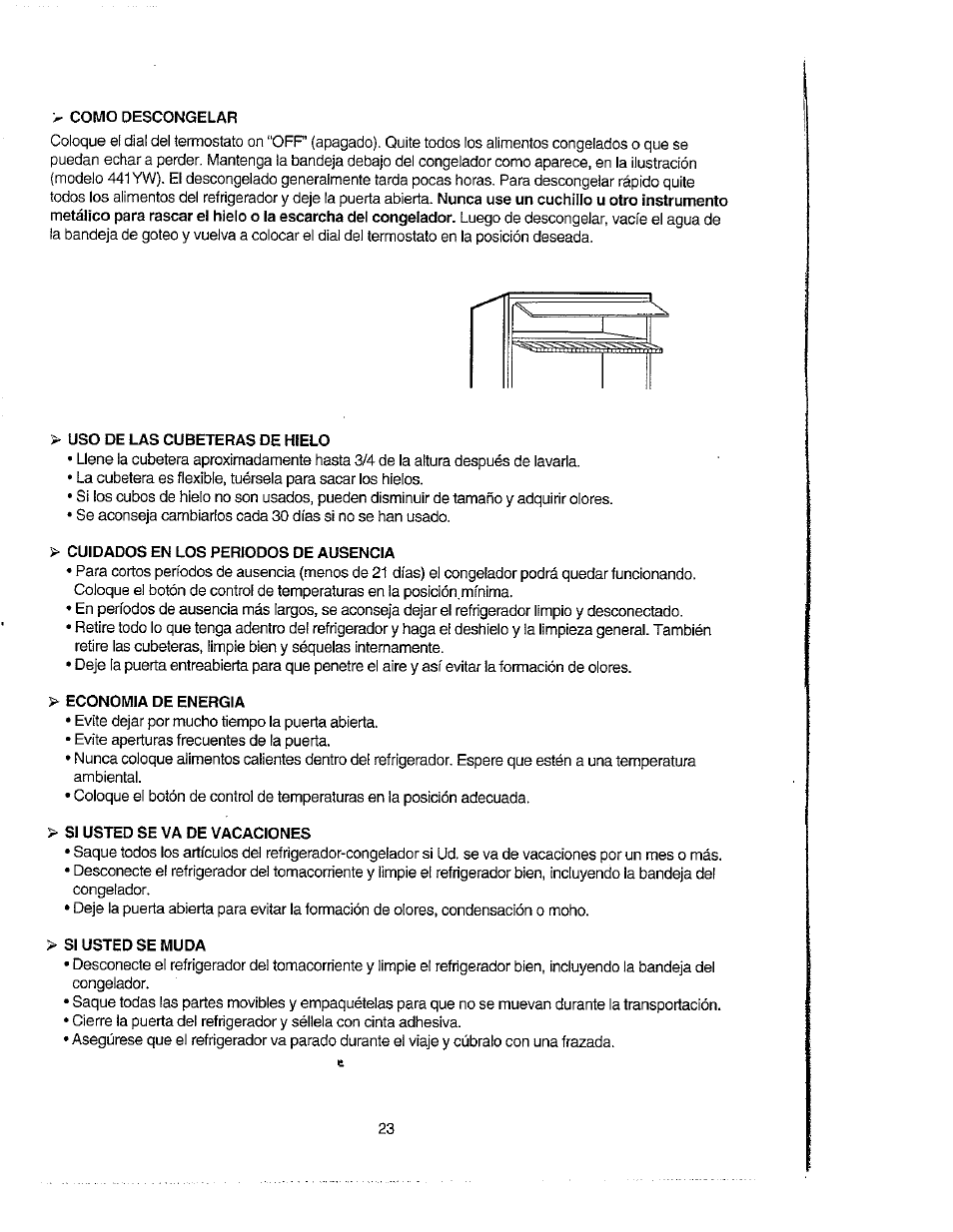 Como descongelar, Uso de las cubeteras de hielo, Cuidados en los periodos de ausencia | Economia de energia, Si usted se va de vacaciones, Si usted se muda | Avanti 271YW User Manual | Page 23 / 25