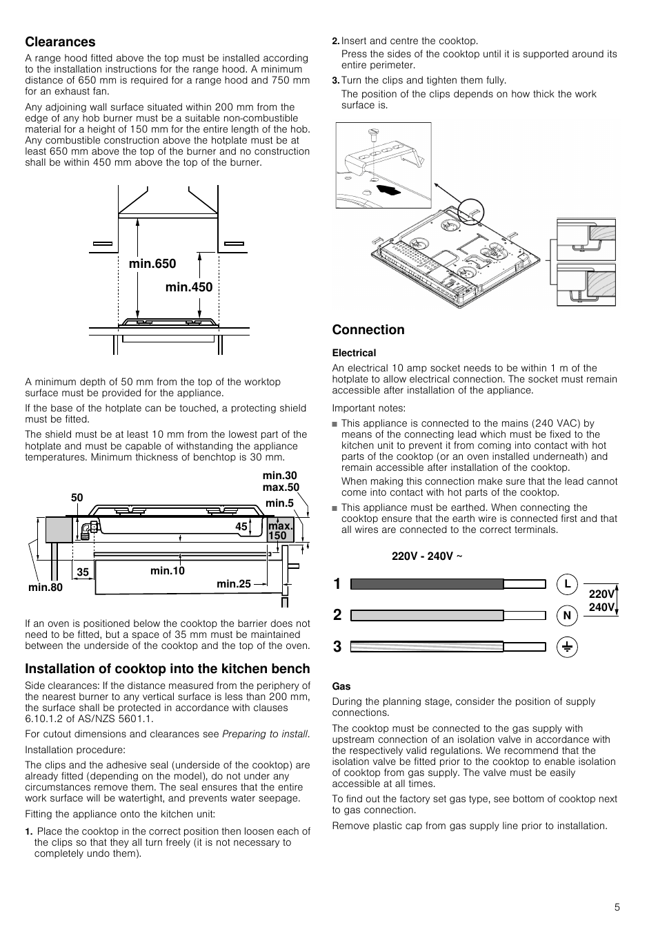 Clearances, Graphic, Installation of cooktop into the kitchen bench | For cutout dimensions and clearances see, Preparing to install, Installation procedure, Fitting the appliance onto the kitchen unit, Insert and centre the cooktop, Turn the clips and tighten them fully, Connection | Neff T22S46N0 User Manual | Page 5 / 12