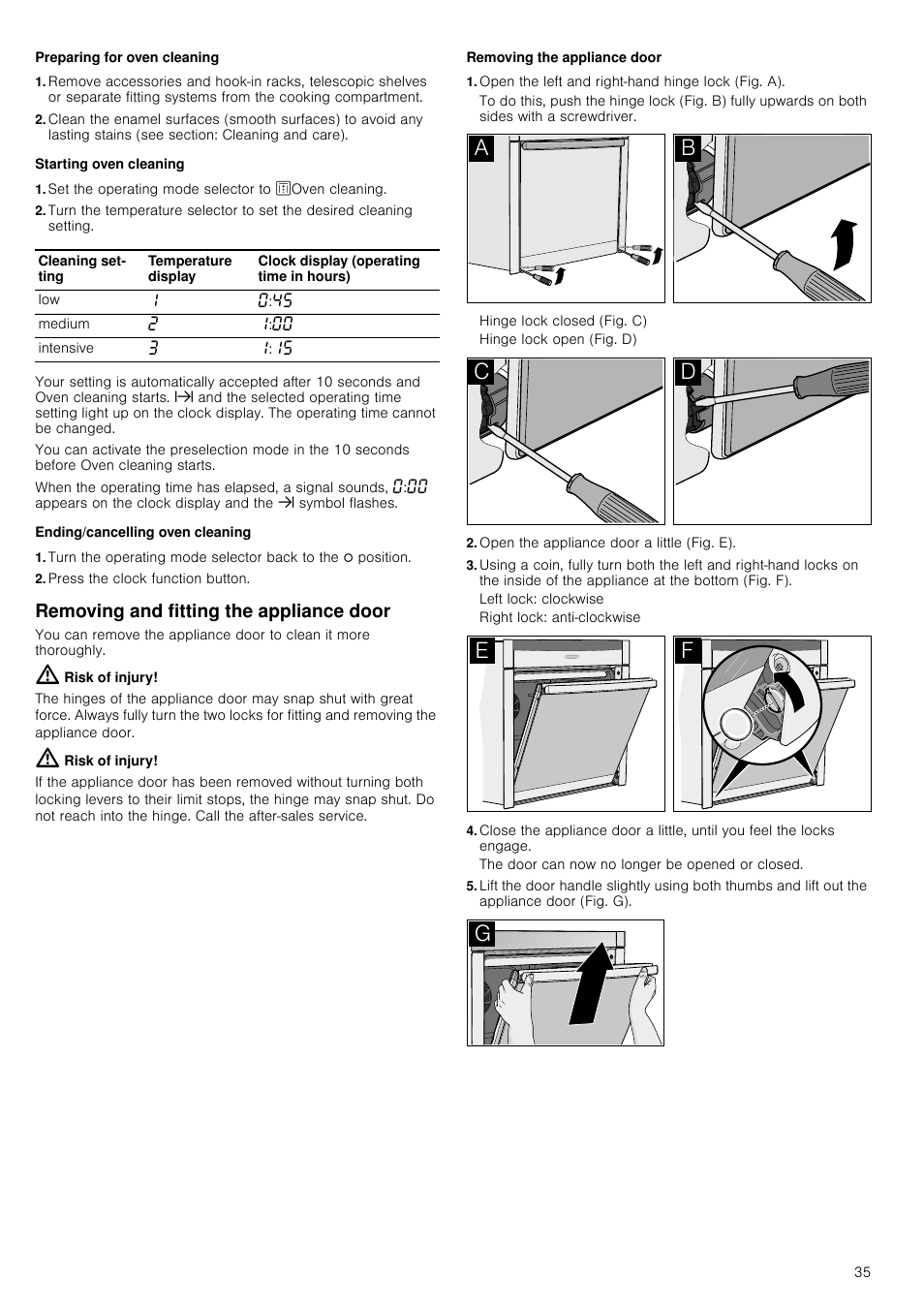 Preparing for oven cleaning, Starting oven cleaning, Set the operating mode selector to zoven cleaning | Ending/cancelling oven cleaning, Press the clock function button, Removing and fitting the appliance door, Risk of injury, Removing the appliance door, Open the left and right-hand hinge lock (fig. a), Hinge lock closed (fig. c) | Neff B46C74N3GB User Manual | Page 35 / 44