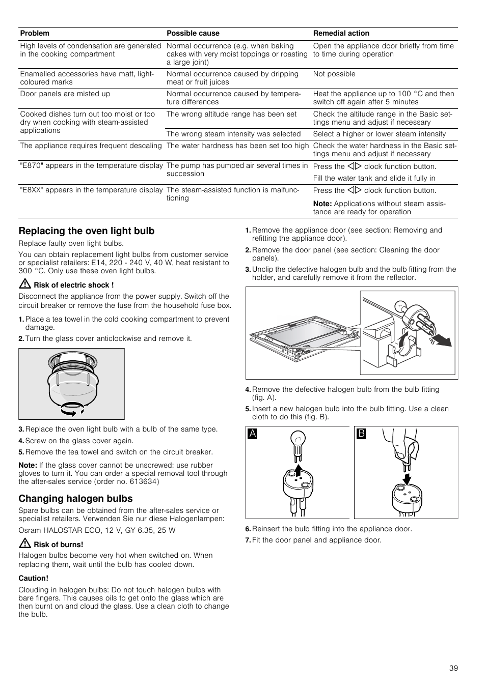 Replacing the oven light bulb, Risk of electric shock, Turn the glass cover anticlockwise and remove it | Screw on the glass cover again, Note, Changing halogen bulbs, Risk of burns, Caution, Clouding in halogen bulbs, Reinsert the bulb fitting into the appliance door | Neff B46C74N3GB User Manual | Page 39 / 44
