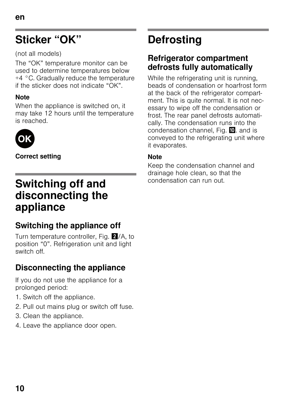Sticker “ok, Switching off and disconnecting the appliance, Switching the appliance off | Disconnecting the appliance, Defrosting, The appliance defrosting | Neff K4316X7GB User Manual | Page 10 / 18