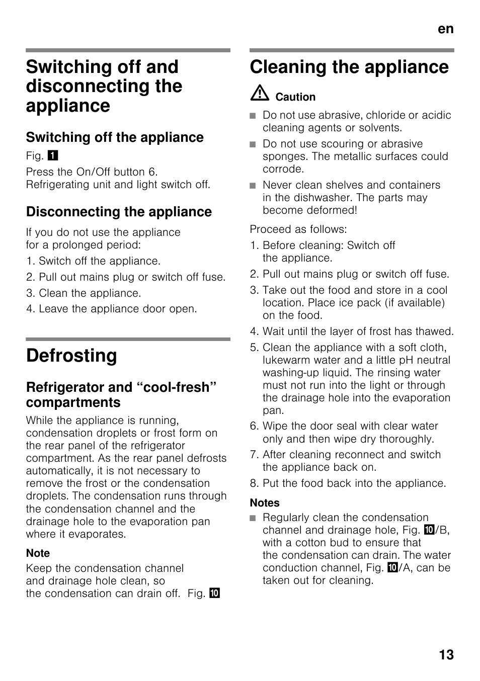 Switching off and disconnecting the appliance, Switching off the appliance, Disconnecting the appliance | Defrosting, Refrigerator and “cool-fresh” compartments, Cleaning the appliance, The appliance defrosting cleaning the appliance, En 13 | Neff K8315X0 User Manual | Page 13 / 23