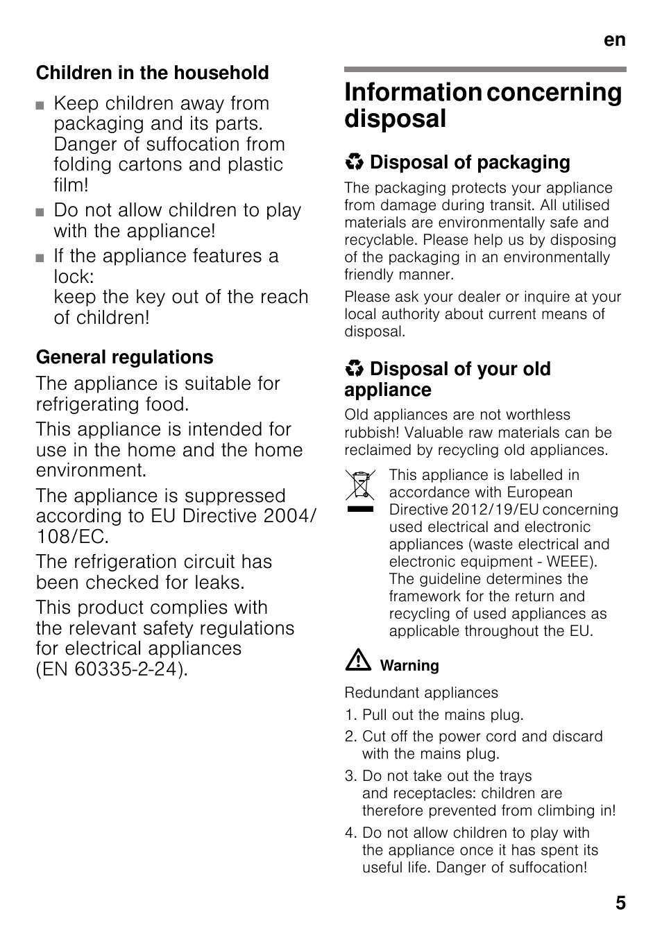 Children in the household, General regulations, Information concerning disposal | Disposal of packaging, Disposal of your old appliance | Neff K8315X0 User Manual | Page 5 / 23