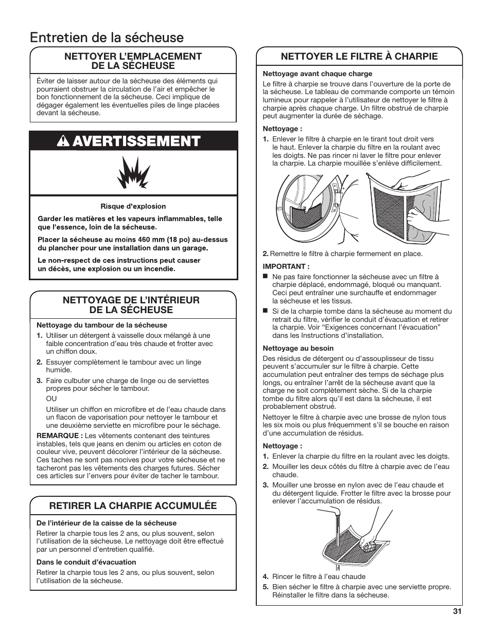 Entretien de la sécheuse, Nettoyer l’emplacement de la sécheuse, Nettoyage de l’intérieur de la sécheuse | Retirer la charpie accumulée, Nettoyer le filtre à charpie | Whirlpool WGD71HEBW User Manual | Page 31 / 40