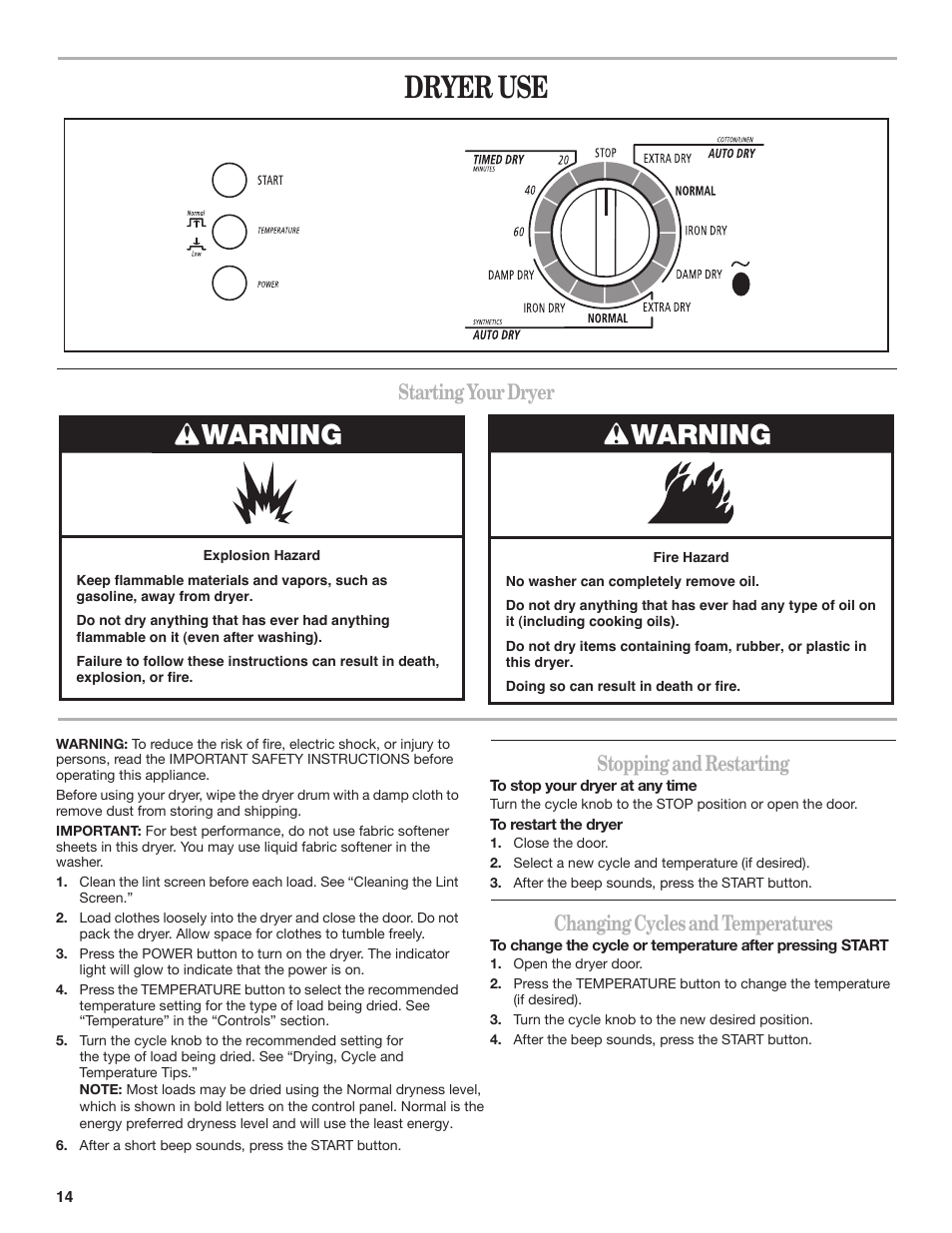 Dryer use, Warning, Startingyourdryer | Stoppingandrestarting, Changingcyclesandtemperatures | Whirlpool WED7500VW User Manual | Page 14 / 20