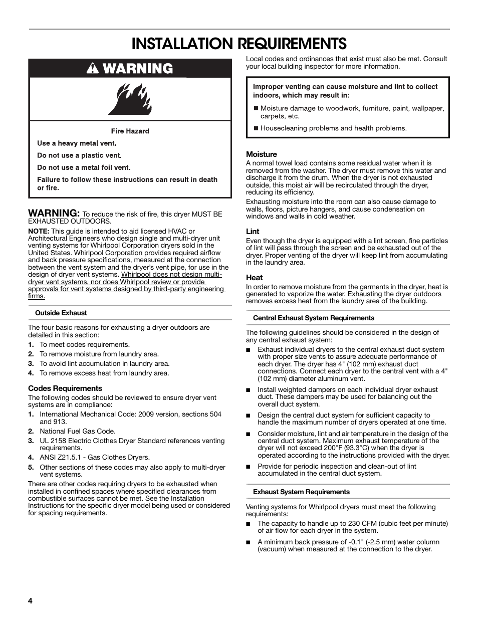 Installation requirements, Outside exhaust, To meet codes requirements | To remove moisture from laundry area, To avoid lint accumulation in laundry area, To remove excess heat from laundry area, Codes requirements, National fuel gas code, Ansi z21.5.1 - gas clothes dryers, Moisture | Whirlpool LER3622PQ User Manual | Page 4 / 8