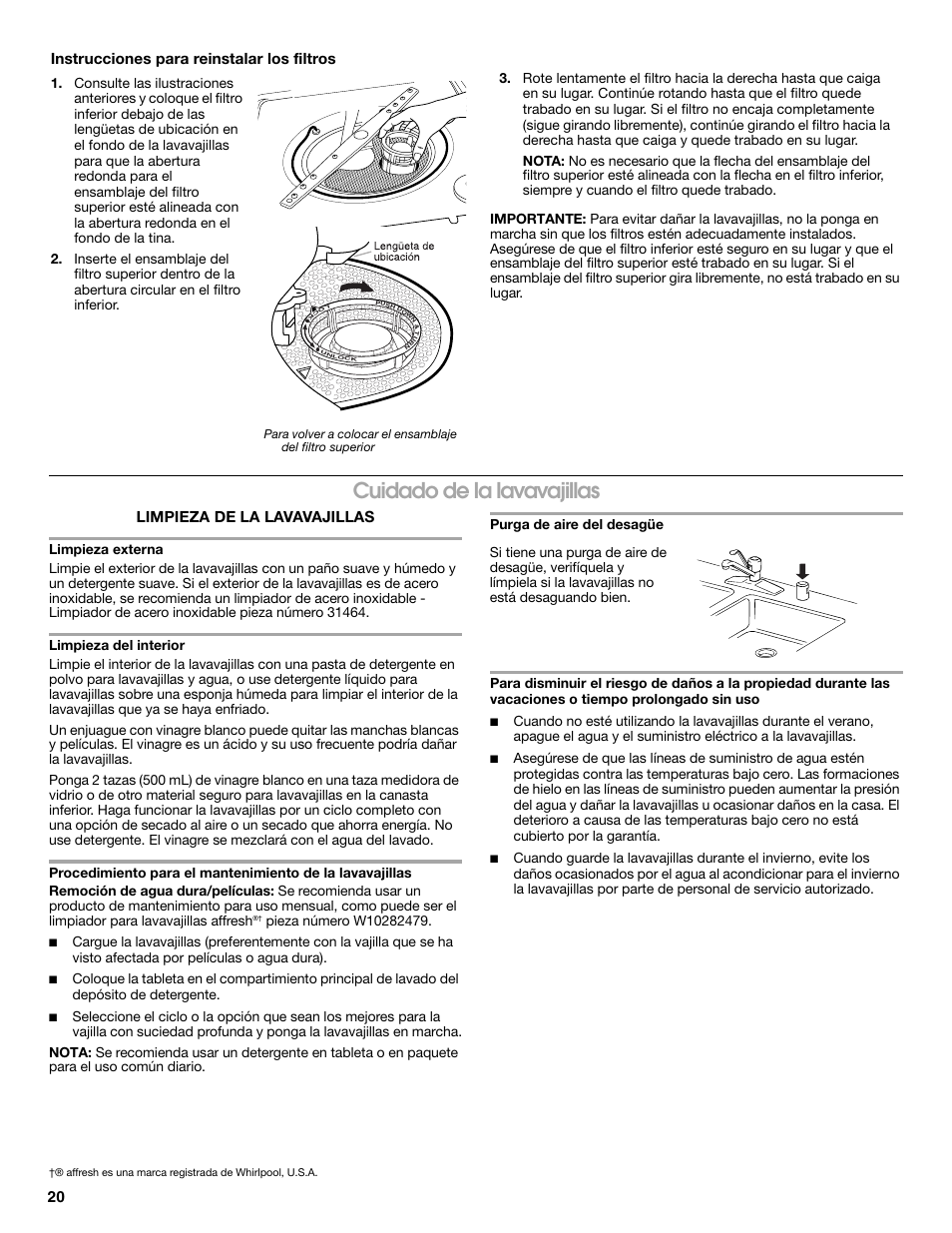 Cuidado de la lavavajillas, Limpieza de la lavavajillas, Instrucciones para reinstalar los filtros | Whirlpool WDP350PAAB User Manual | Page 20 / 36