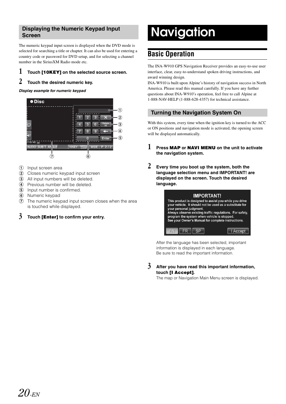 Displaying the numeric keypad input screen, Navigation, Basic operation | Turning the navigation system on, Displaying the numeric keypad, Input screen | Alpine INA-W910 User Manual | Page 20 / 131