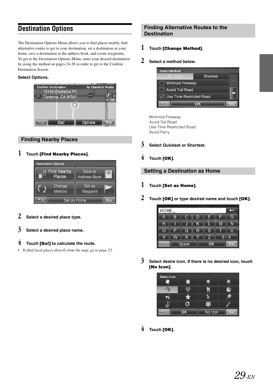 Destination options, Finding nearby places, Finding alternative routes to the destination | Setting a destination as home, Destination | Alpine INA-W910 User Manual | Page 29 / 131