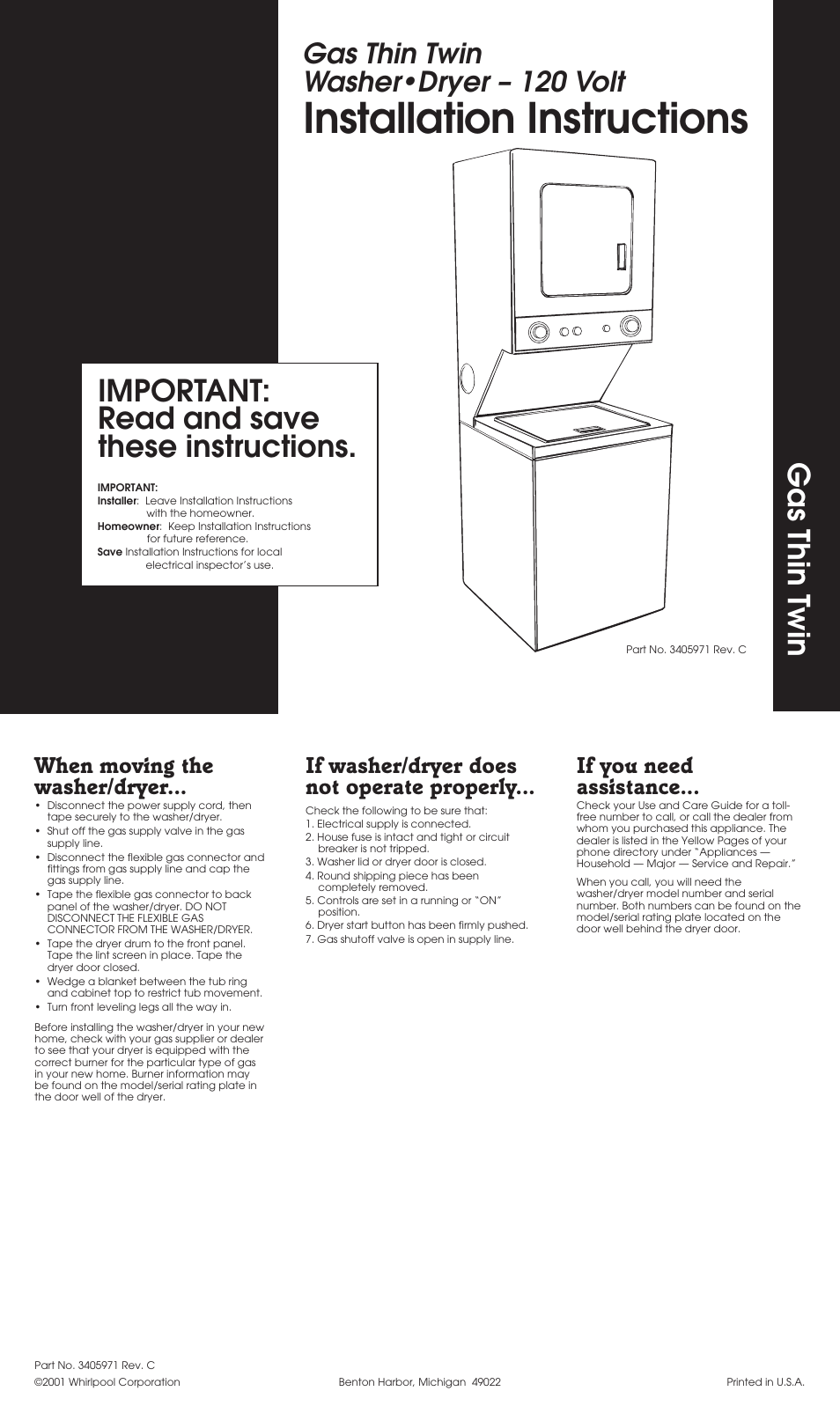 When moving the washer/dryer, If washer/dryer does not operate properly, If you need assistance | Installation instructions, Gas thin t win, Important: read and save these instructions, Gas thin twin washer•dryer – 120 volt | Whirlpool LTG5243DQ User Manual | Page 9 / 9