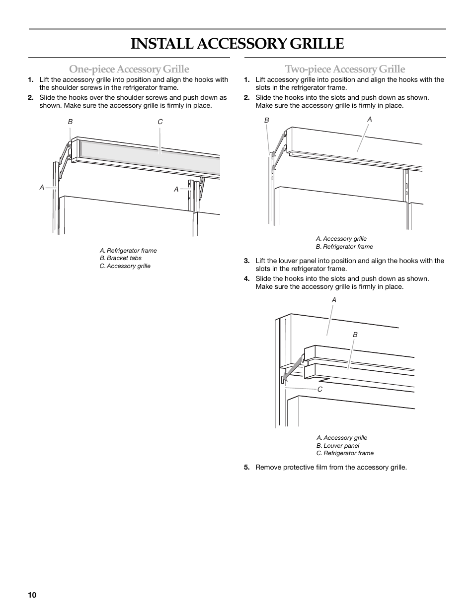 Install accessory grille, One-piece accessory grille, Two-piece accessory grille | Whirlpool W10153554 User Manual | Page 10 / 32