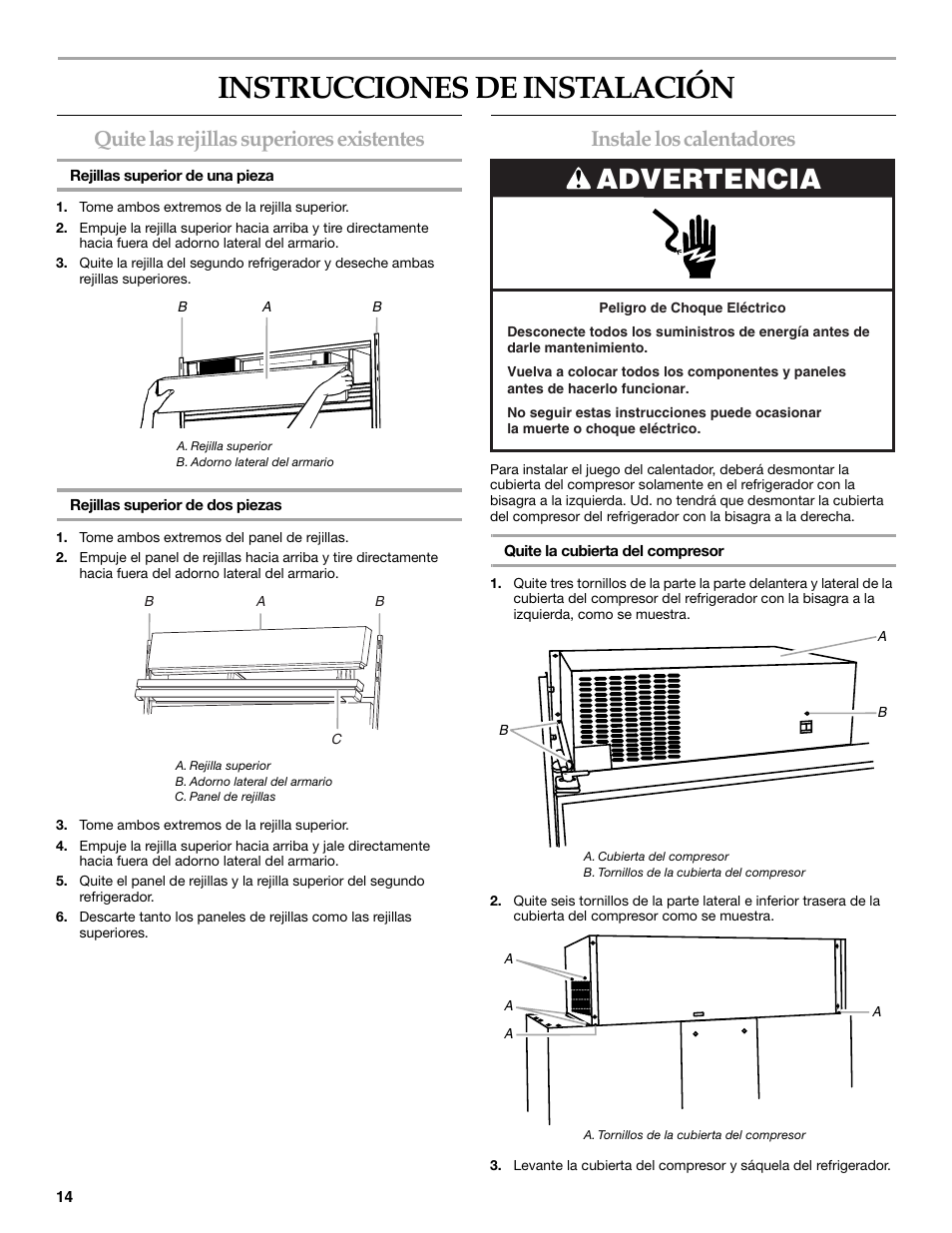 Instrucciones de instalación, Advertencia, Quite las rejillas superiores existentes | Instale los calentadores | Whirlpool W10153554 User Manual | Page 14 / 32