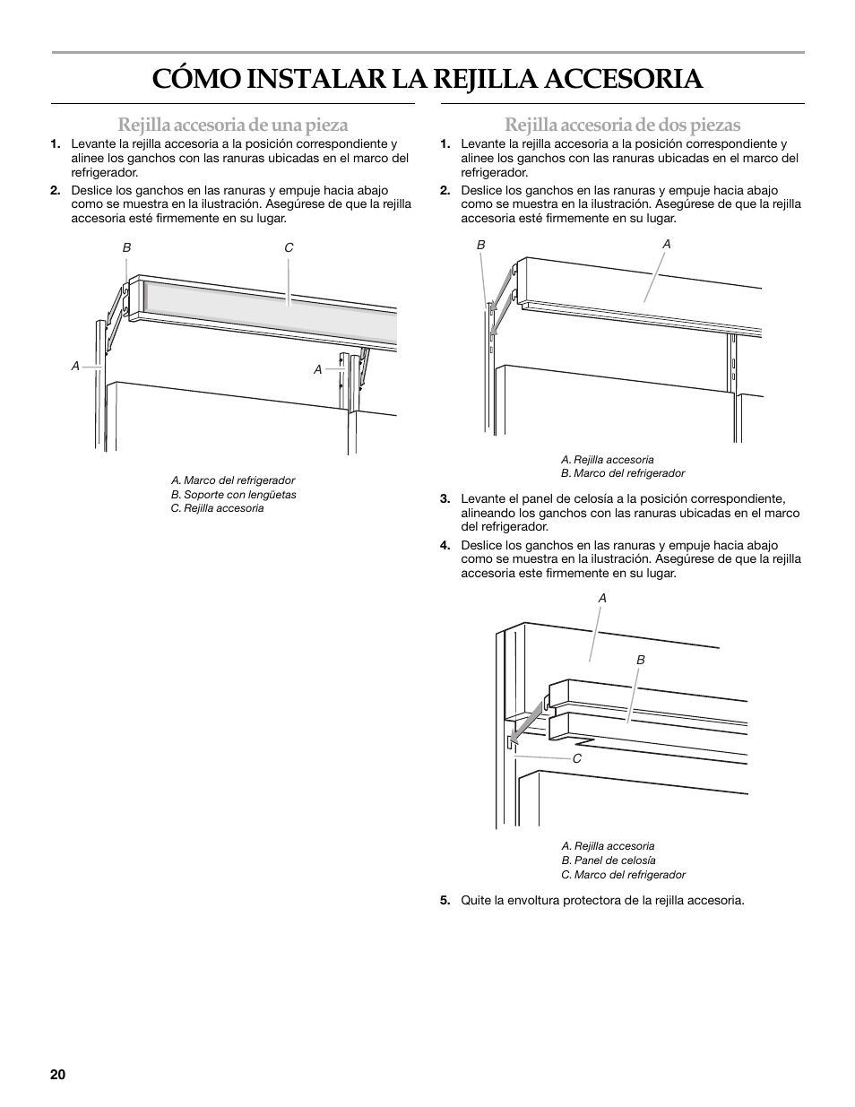 Cómo instalar la rejilla accesoria, Rejilla accesoria de una pieza, Rejilla accesoria de dos piezas | Whirlpool W10153554 User Manual | Page 20 / 32
