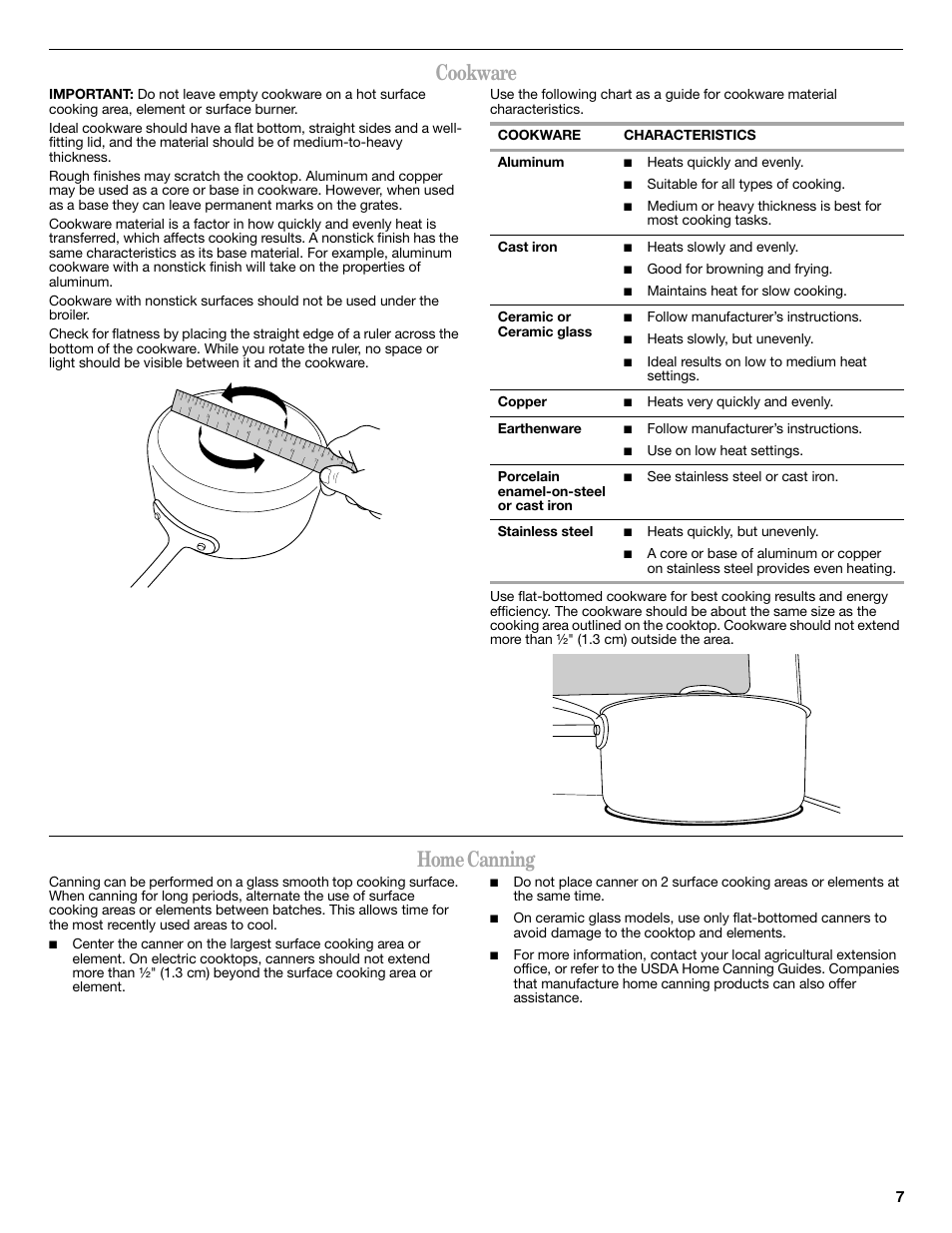 Cookware, Home canning, Cookware characteristics aluminum | Heats quickly and evenly, Suitable for all types of cooking, Heats slowly and evenly, Good for browning and frying, Follow manufacturer’s instructions, Heats slowly, but unevenly, Heats very quickly and evenly. earthenware | Whirlpool WFE510S0AS User Manual | Page 7 / 16