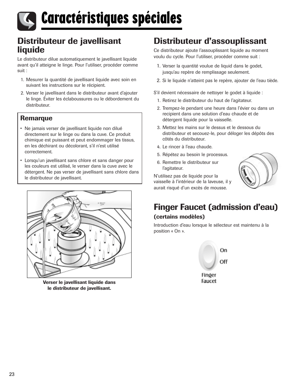 Caractéristiques spéciales, Distributeur de javellisant liquide, Distributeur d’assouplissant | Finger faucet (admission d’eau) | Whirlpool 6800 User Manual | Page 24 / 44