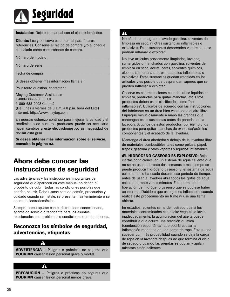 Seguridad, Ahora debe conocer las instrucciones de seguridad | Whirlpool 6800 User Manual | Page 30 / 44