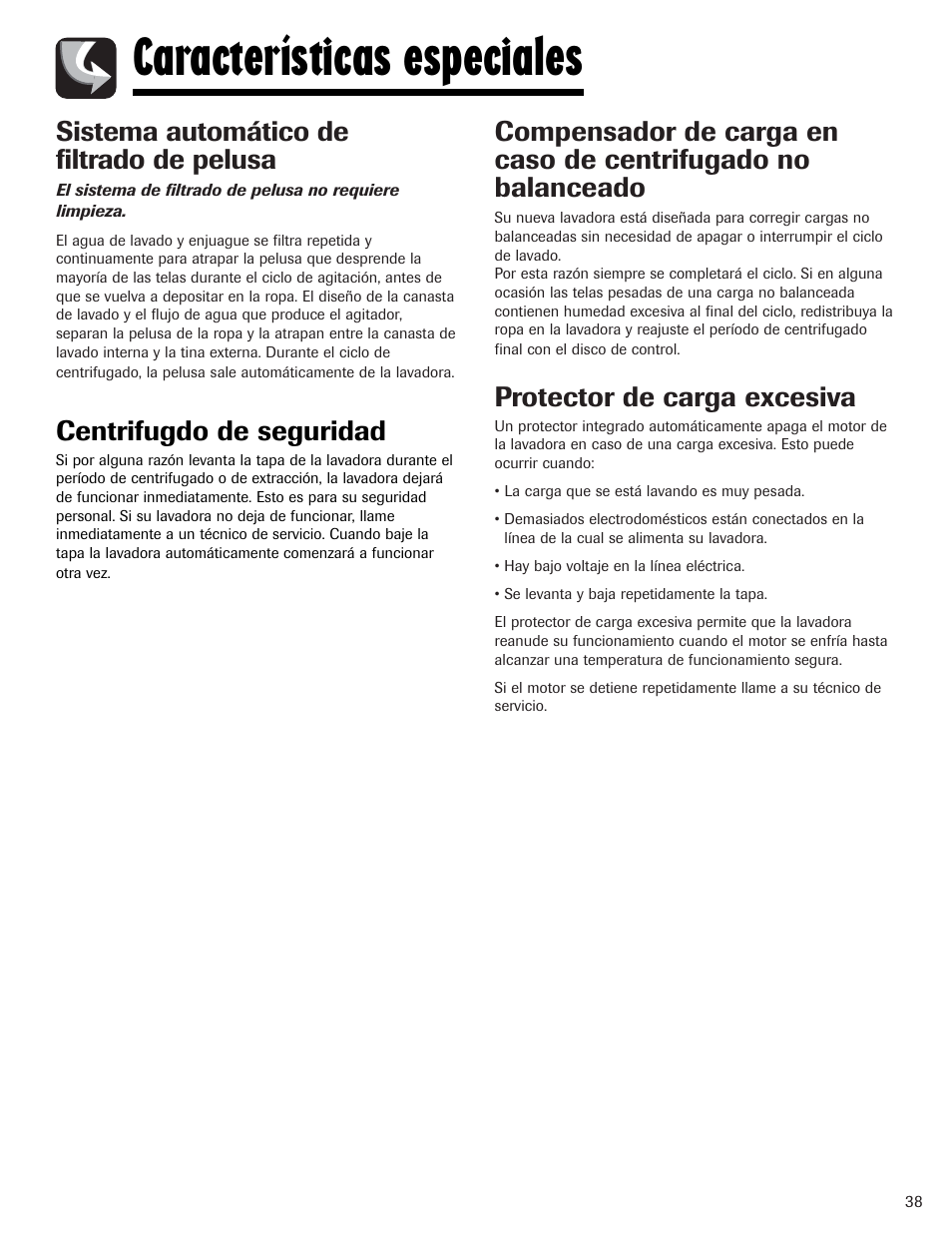 Características especiales, Sistema automático de filtrado de pelusa, Protector de carga excesiva | Centrifugdo de seguridad | Whirlpool 6800 User Manual | Page 39 / 44