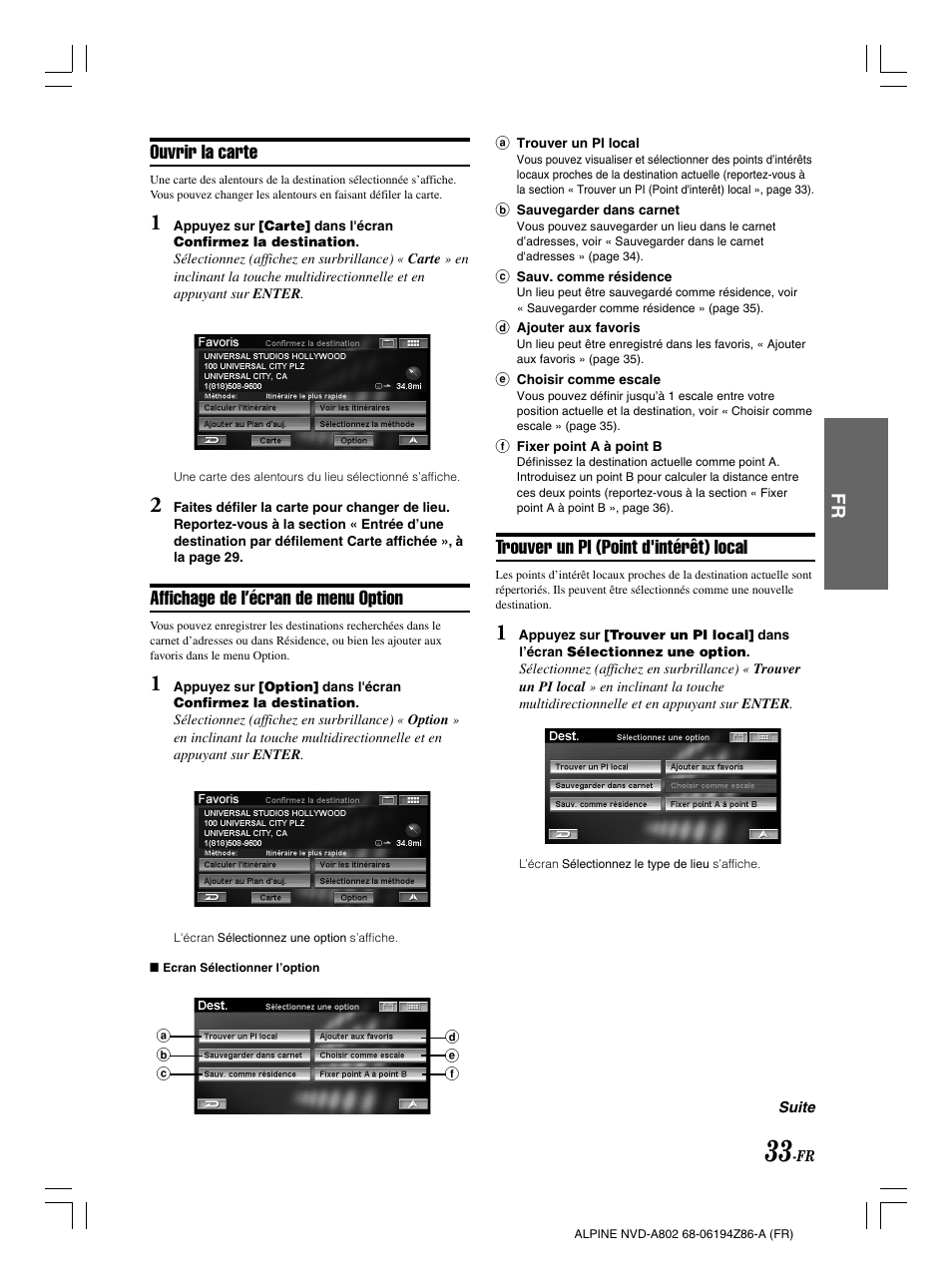 Ouvrir la carte, Affichage de l’écran de menu option, Trouver un pi (point d'intérêt) local | Alpine NVD-A802 User Manual | Page 118 / 252