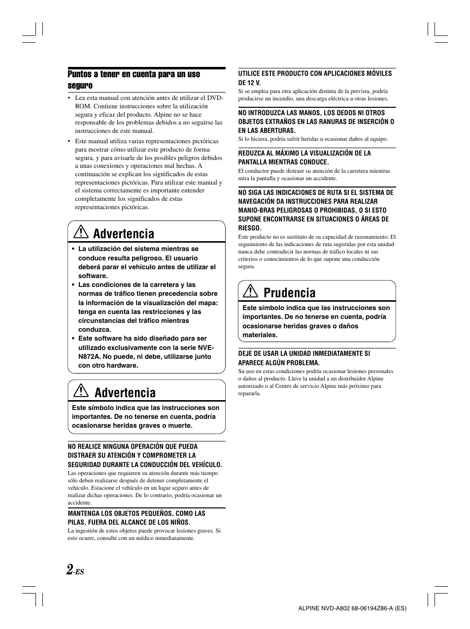 Prudencia, Advertencia, Puntos a tener en cuenta para un uso seguro | Alpine NVD-A802 User Manual | Page 169 / 252