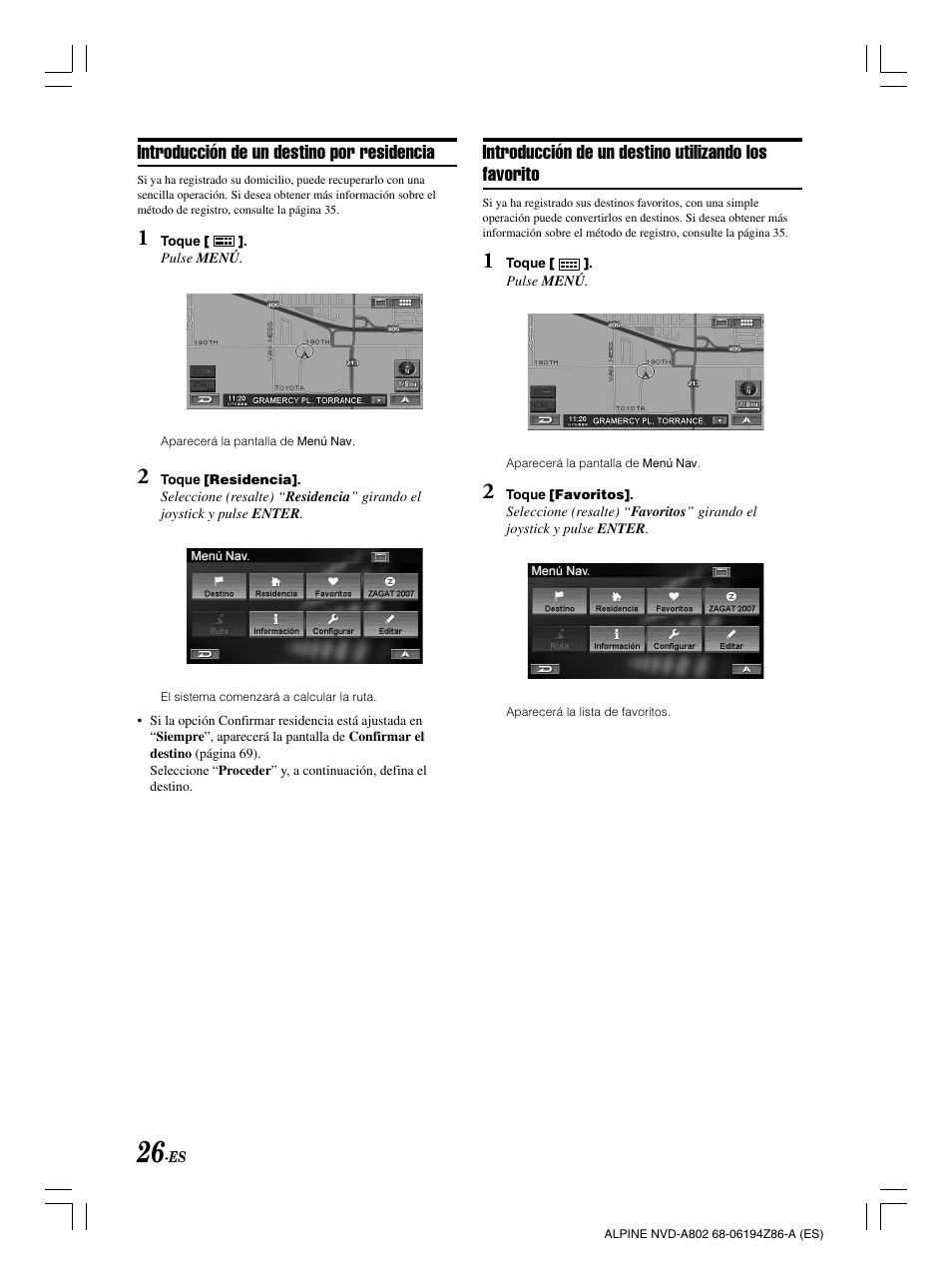 Introducción de un destino utilizando los favorito, Introducción de un destino por residencia | Alpine NVD-A802 User Manual | Page 193 / 252