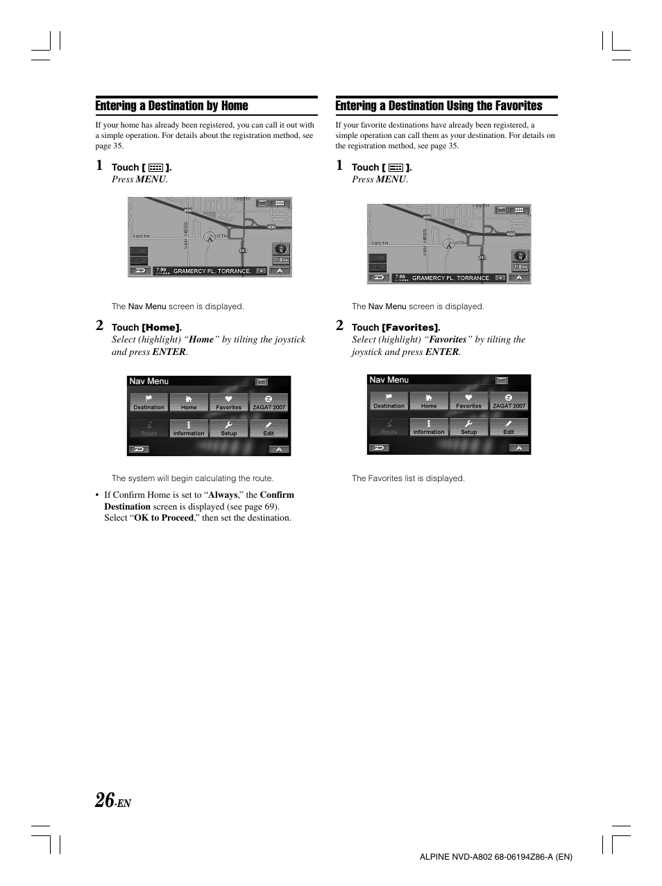 Entering a destination by home, Entering a destination using the favorites | Alpine NVD-A802 User Manual | Page 29 / 252