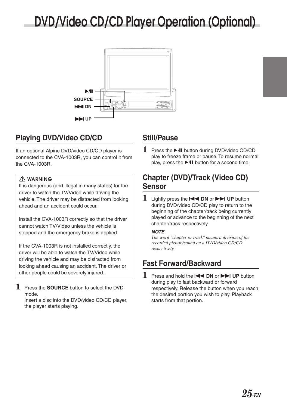 Dvd/video cd/cd player operation (optional), Still/pause, Chapter (dvd)/track (video cd) sensor | Fast forward/backward, Playing dvd/video cd/cd | Alpine CVA-1003R User Manual | Page 27 / 58