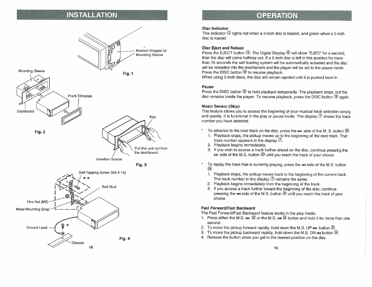 Disc indicator, Disc eject and reload, Pause | Music sensor (skip), Fast forward/fast backward, Installation, Operation | Alpine 7909 User Manual | Page 15 / 16