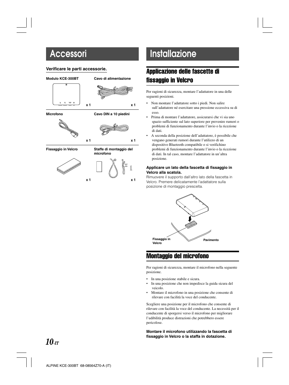 Accessori, Installazione, Applicazione delle fascette di fissaggio in velcro | Montaggio del microfono | Alpine KCE-300BT User Manual | Page 63 / 100