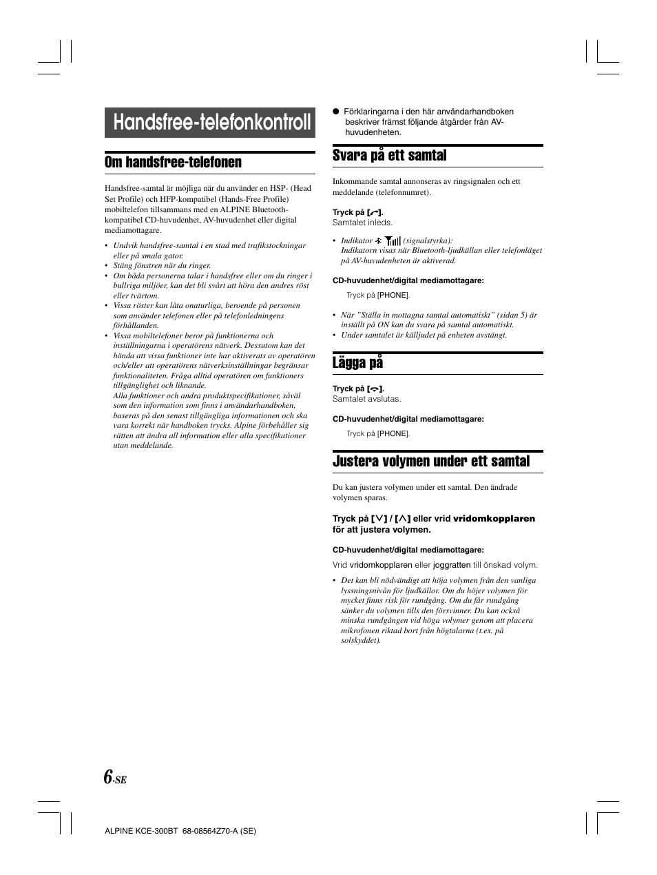 Handsfree-telefonkontroll, Svara på ett samtal, Lägga på | Justera volymen under ett samtal, Om handsfree-telefonen | Alpine KCE-300BT User Manual | Page 71 / 100