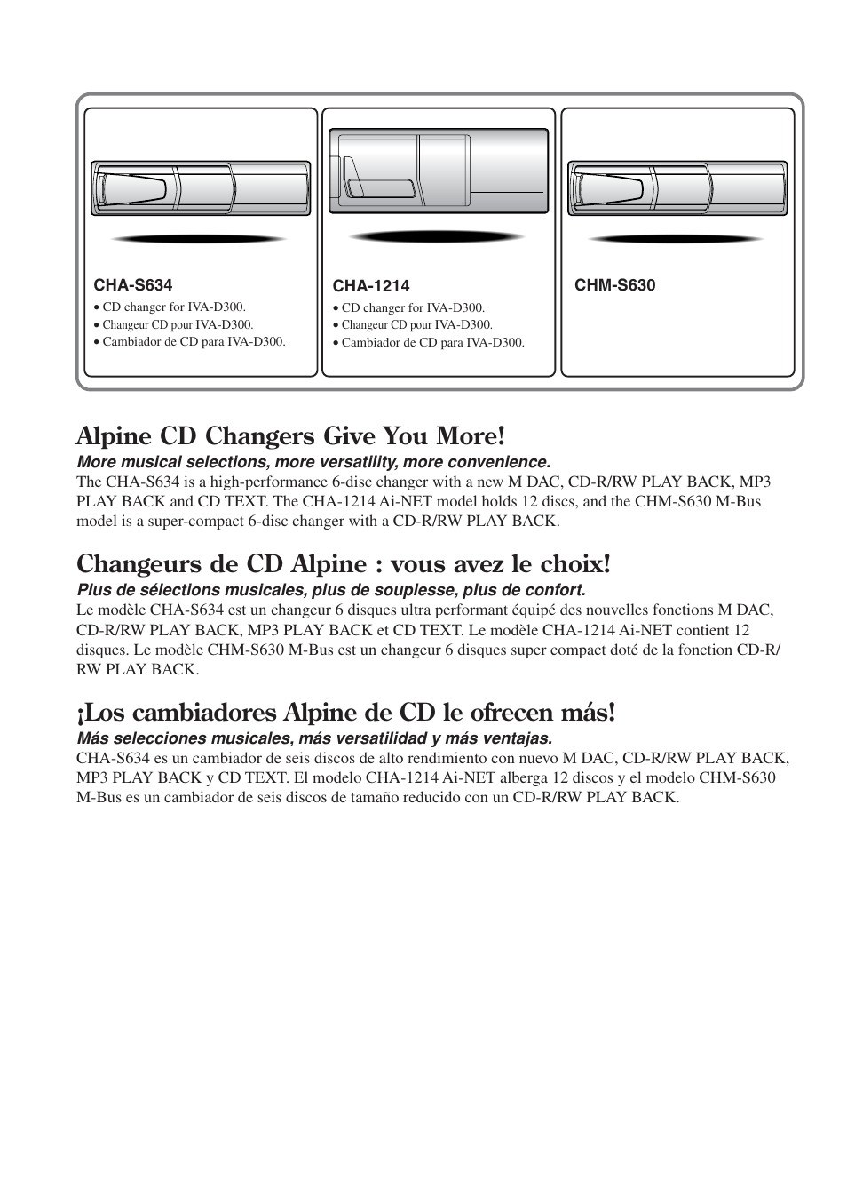 Alpine cd changers give you more, Changeurs de cd alpine : vous avez le choix, Los cambiadores alpine de cd le ofrecen más | Alpine IVA-D300 User Manual | Page 2 / 78