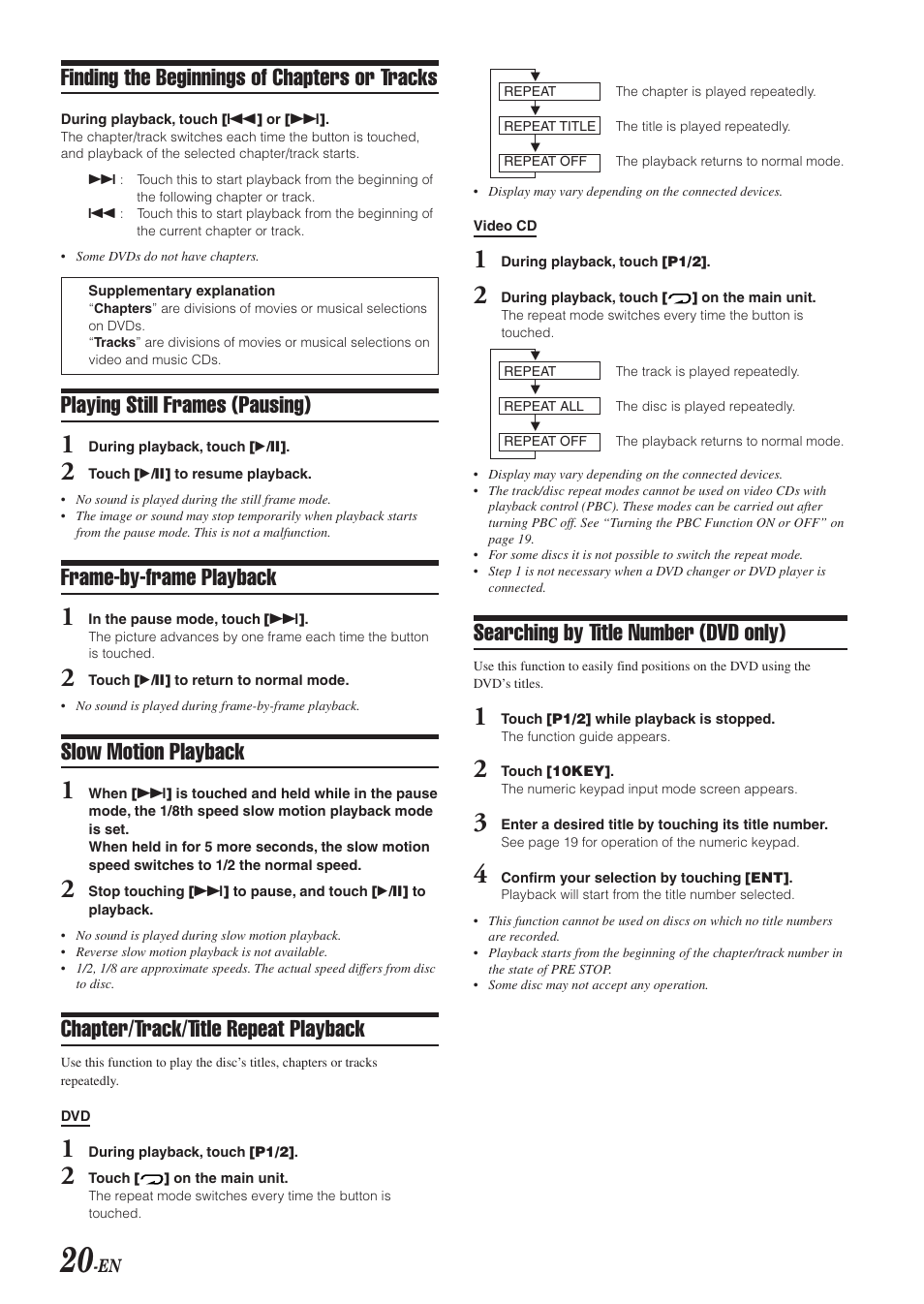 Finding the beginnings of chapters or tracks, Playing still frames (pausing), Frame-by-frame playback | Slow motion playback, Chapter/track/title repeat playback, Searching by title number (dvd only) | Alpine IVA-D300 User Manual | Page 22 / 78