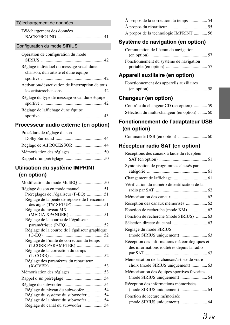 Processeur audio externe (en option), Utilisation du système imprint (en option), Système de navigation (en option) | Appareil auxiliaire (en option), Changeur (en option), Fonctionnement de l’adaptateur usb (en option), Récepteur radio sat (en option) | Alpine IVA-W505 User Manual | Page 100 / 284