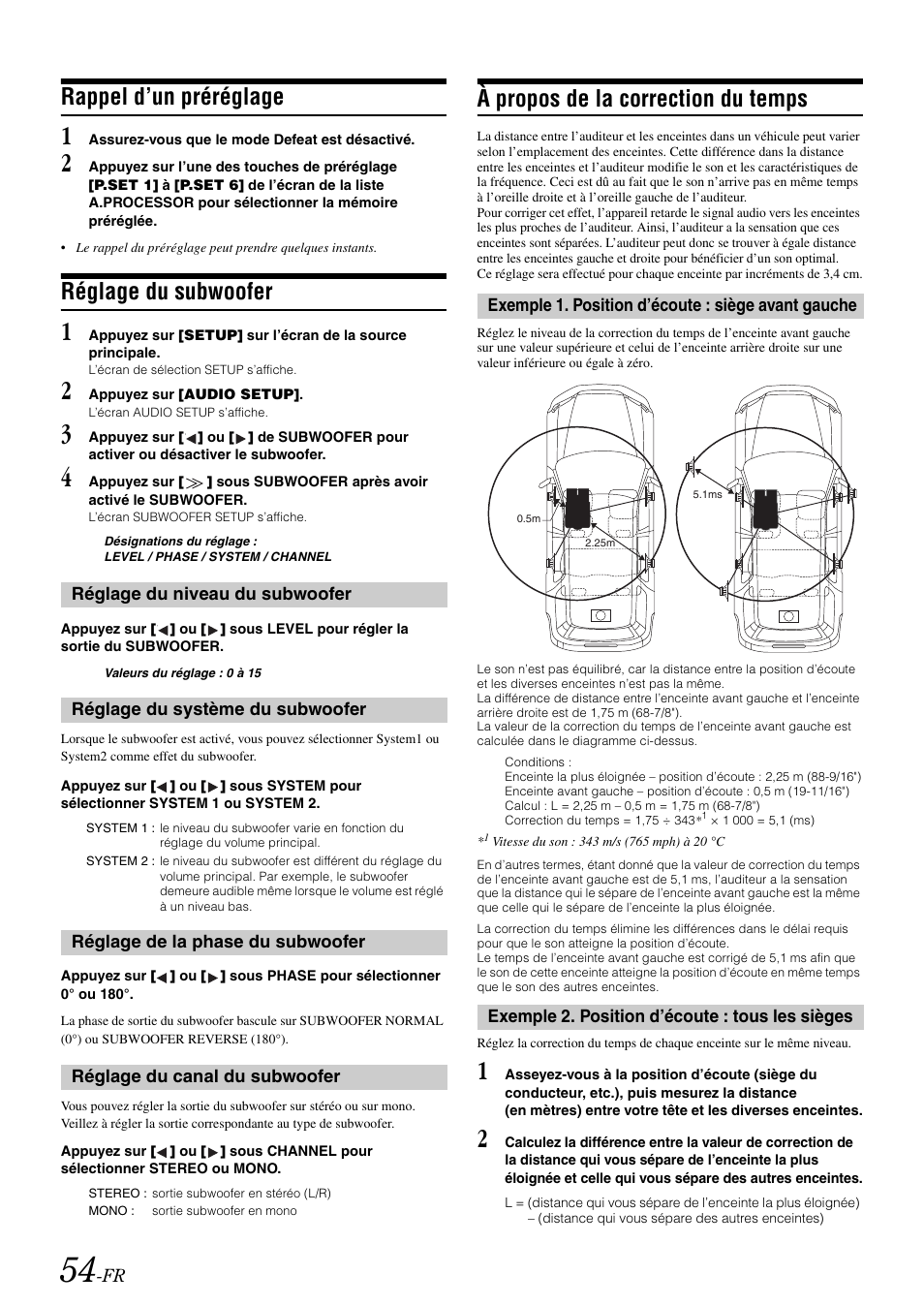 Rappel d’un préréglage, Réglage du subwoofer, Réglage du niveau du subwoofer | Réglage du système du subwoofer, Réglage de la phase du subwoofer, Réglage du canal du subwoofer, À propos de la correction du temps, Exemple 1. position d’écoute : siège avant gauche, Exemple 2. position d’écoute : tous les sièges | Alpine IVA-W505 User Manual | Page 151 / 284