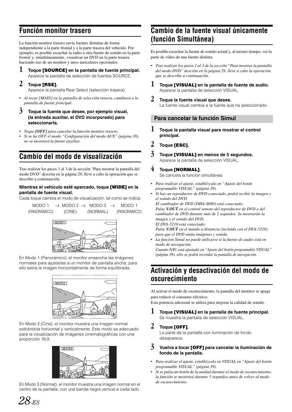 Función monitor trasero, Cambio del modo de visualización, Para cancelar la función simul | Cambio de la fuente visual únicamente, Función simultánea) para cancelar la función simul, Activación y desactivación del modo de, Oscurecimiento | Alpine IVA-W505 User Manual | Page 220 / 284