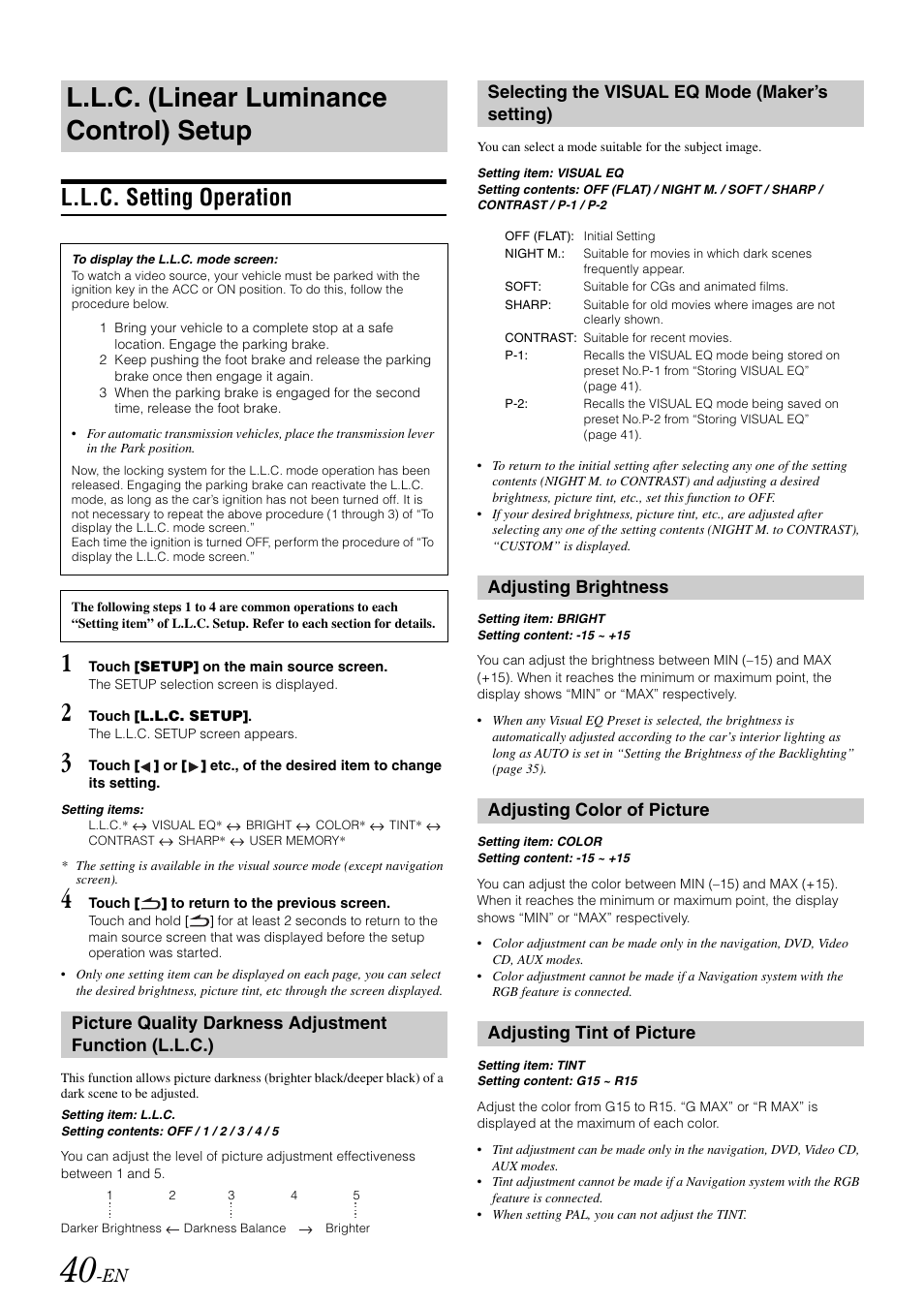 L.l.c. (linear luminance control) setup, L.l.c. setting operation, Selecting the visual eq mode (maker’s setting) | Adjusting brightness, Adjusting color of picture, Adjusting tint of picture, Picture quality darkness adjustment function, L.l.c.), Selecting the visual eq mode, Maker’s setting) | Alpine IVA-W505 User Manual | Page 42 / 284
