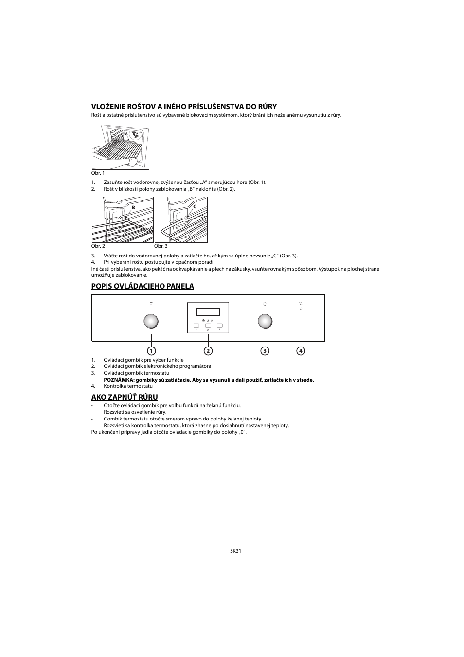 Vloženie roštov a iného príslušenstva do rúry, Popis ovládacieho panela, Ako zapnúť rúru | Whirlpool AKP 461 WH User Manual | Page 33 / 78