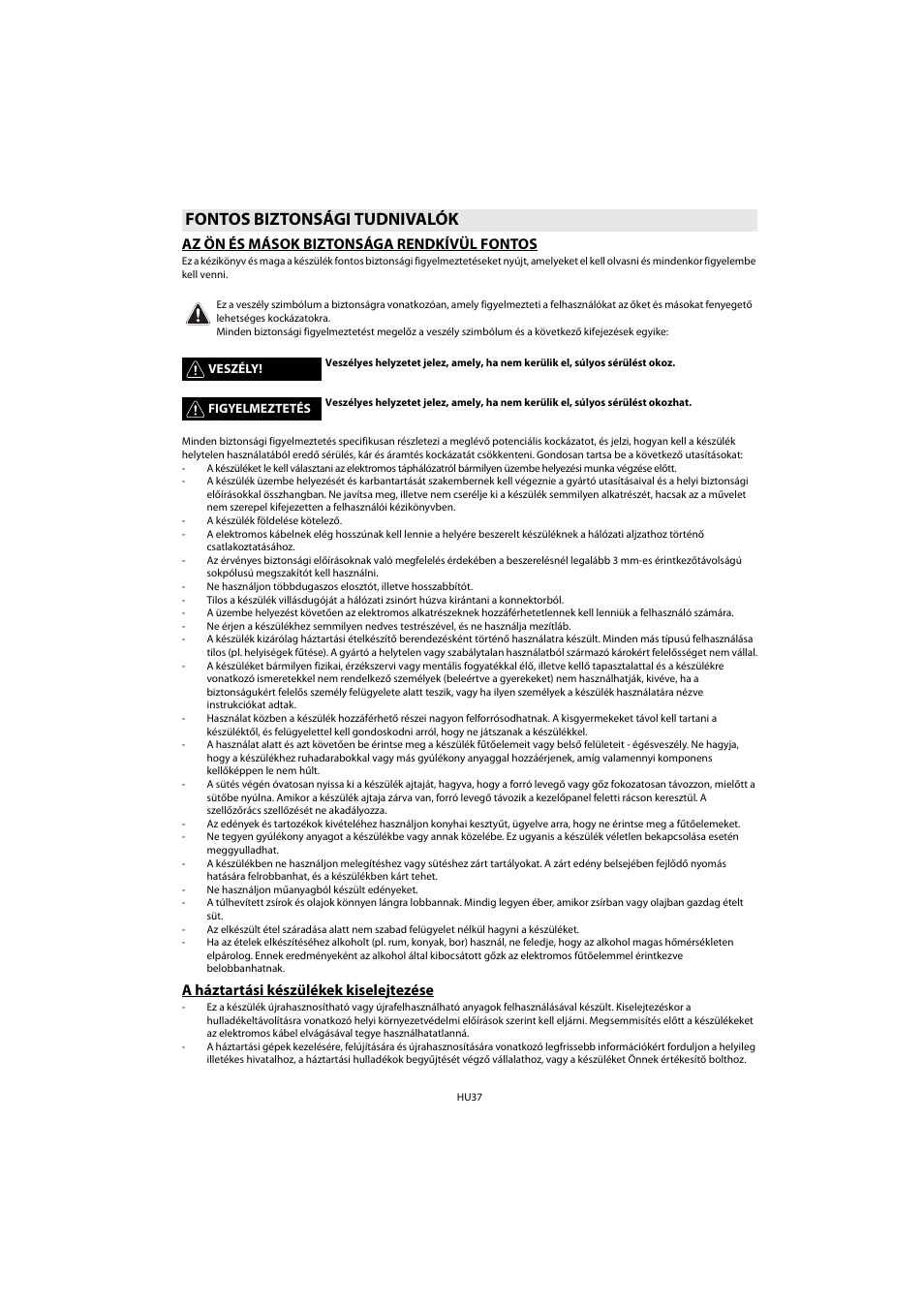 Fontos biztonsági tudnivalók, Az ön és mások biztonsága rendkívül fontos, A háztartási készülékek kiselejtezése | Whirlpool AKP 461 WH User Manual | Page 39 / 78