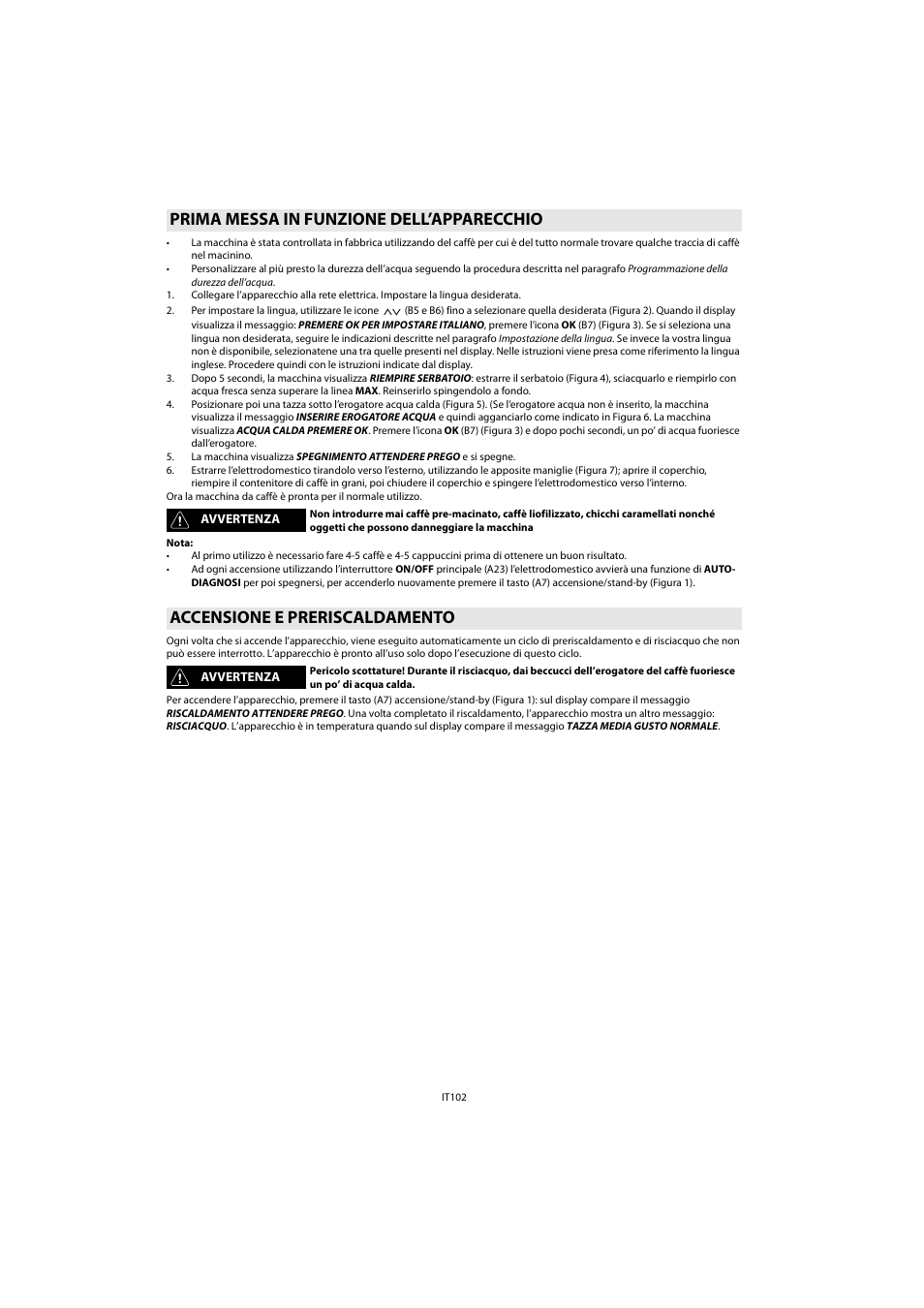 Prima messa in funzione dell’apparecchio, Accensione e preriscaldamento | Whirlpool ACE 102 IX User Manual | Page 104 / 298