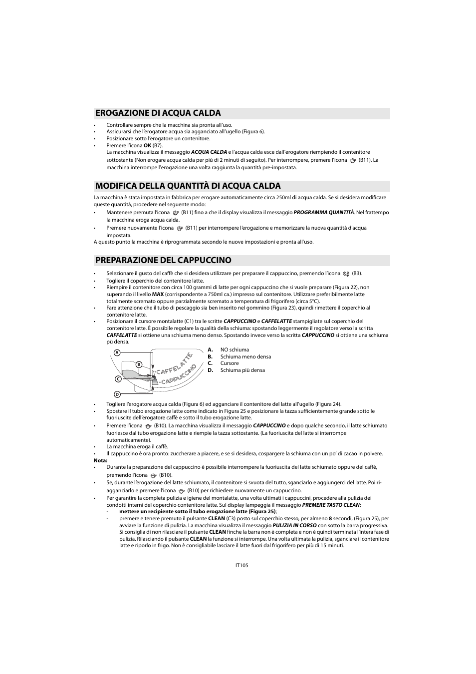 Erogazione di acqua calda, Modifica della quantità di acqua calda, Preparazione del cappuccino | Whirlpool ACE 102 IX User Manual | Page 107 / 298