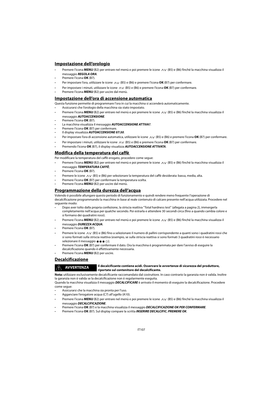 Impostazione dell’orologio, Impostazione dell’ora di accensione automatica, Modifica della temperatura del caffè | Programmazione della durezza dell’acqua, Decalcificazione | Whirlpool ACE 102 IX User Manual | Page 109 / 298