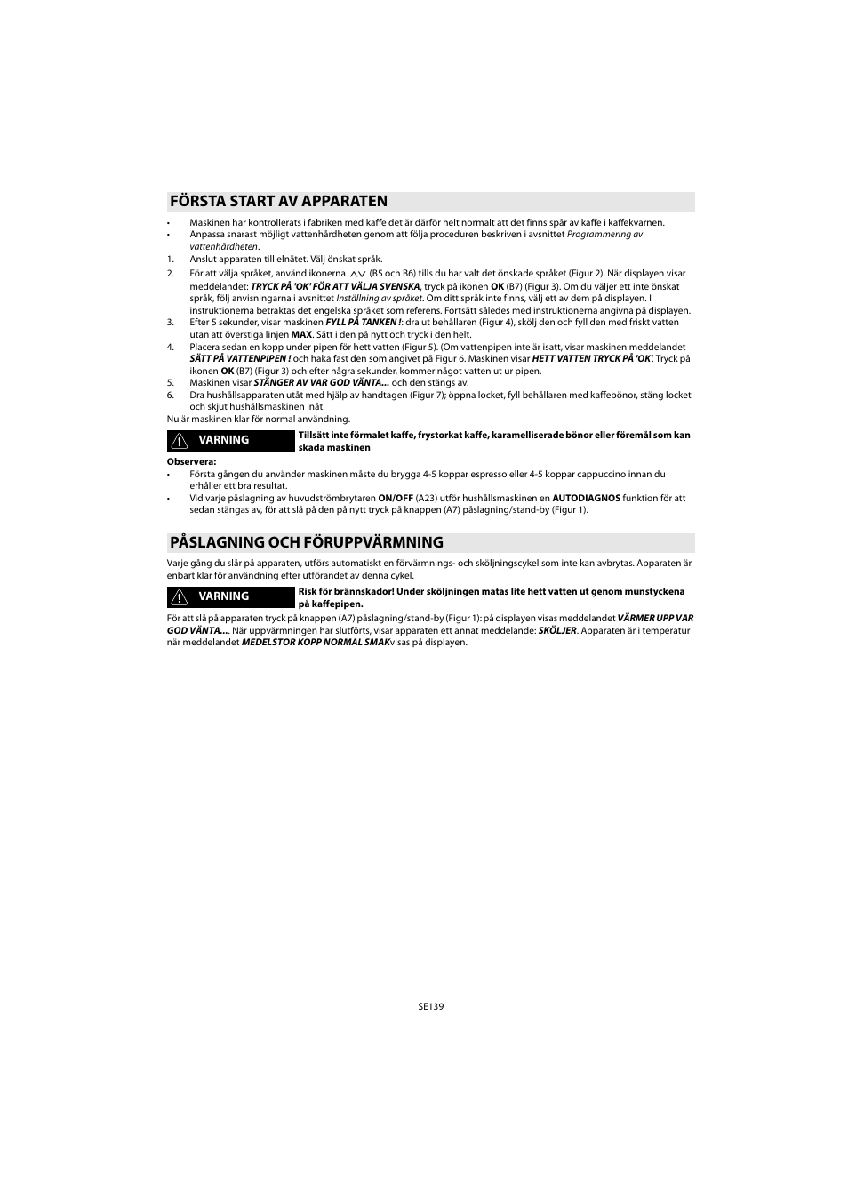 Första start av apparaten, Påslagning och föruppvärmning | Whirlpool ACE 102 IX User Manual | Page 141 / 298