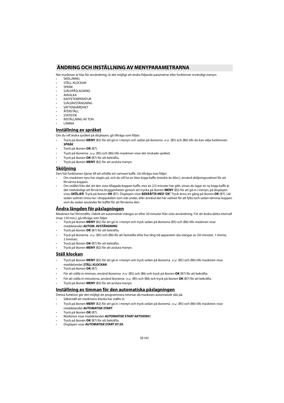 Ändring och inställning av menyparametrarna, Inställning av språket, Sköljning | Ändra längden för påslagningen, Ställ klockan | Whirlpool ACE 102 IX User Manual | Page 145 / 298