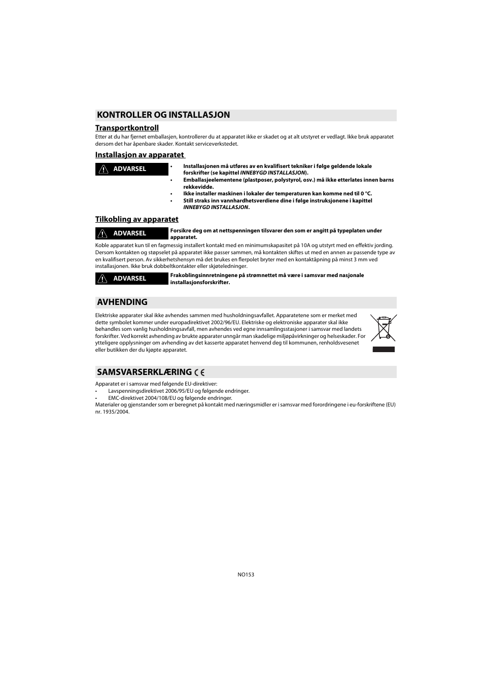 Kontroller og installasjon, Transportkontroll, Installasjon av apparatet | Tilkobling av apparatet, Avhending, Samsvarserklæring, Avhending samsvarserklæring | Whirlpool ACE 102 IX User Manual | Page 155 / 298