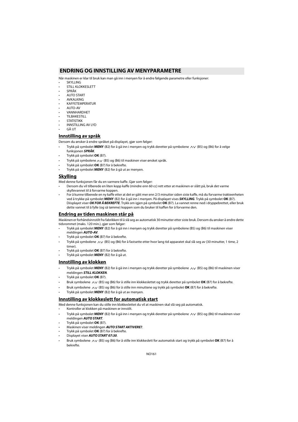 Endring og innstilling av menyparametre, Innstilling av språk, Skylling | Endring av tiden maskinen står på, Innstilling av klokken, Innstilling av klokkeslett for automatisk start, On skylling | Whirlpool ACE 102 IX User Manual | Page 163 / 298