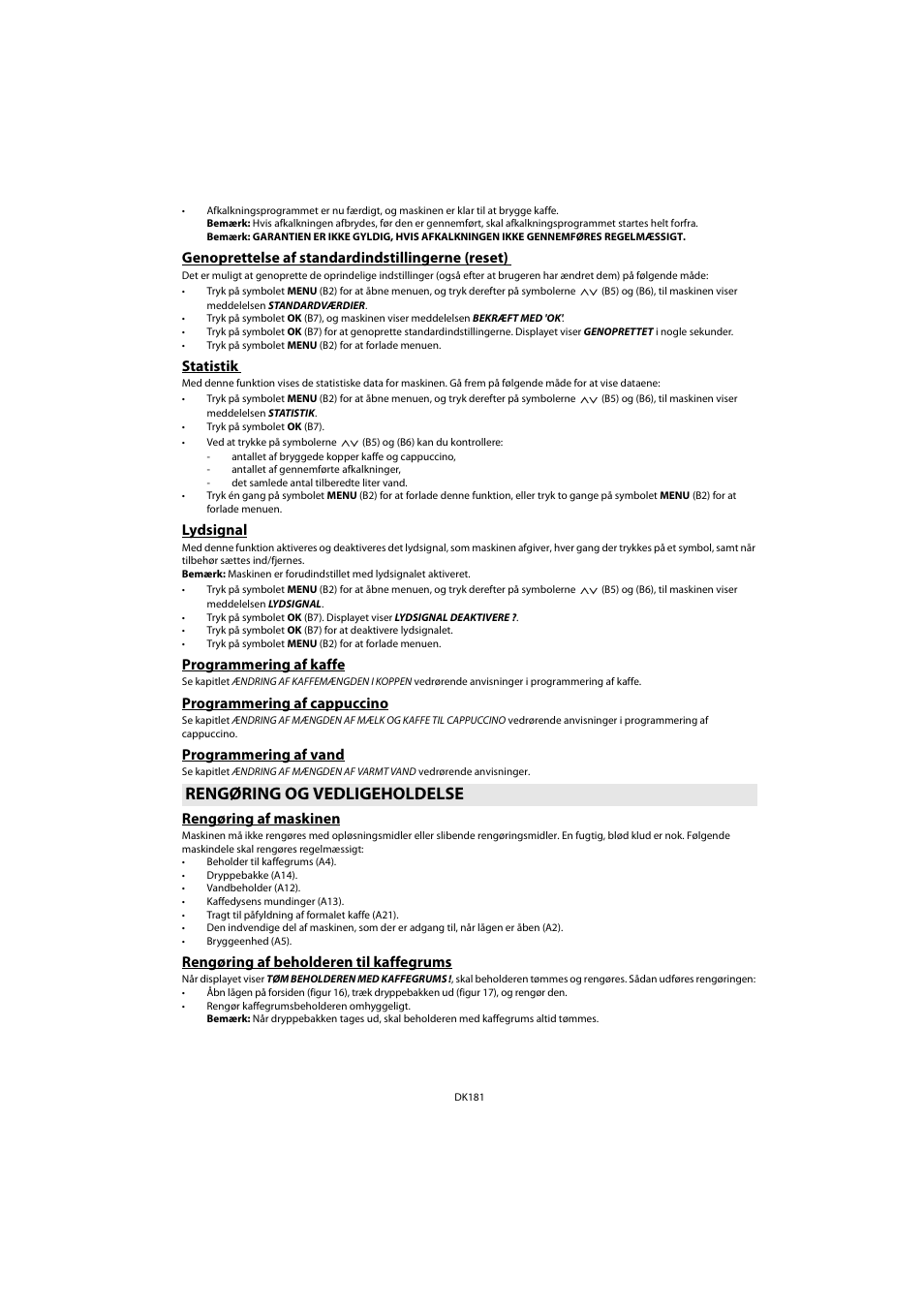 Genoprettelse af standardindstillingerne (reset), Statistik, Lydsignal | Programmering af kaffe, Programmering af cappuccino, Programmering af vand, Rengøring og vedligeholdelse, Rengøring af maskinen, Rengøring af beholderen til kaffegrums | Whirlpool ACE 102 IX User Manual | Page 183 / 298